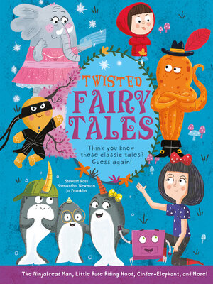 cover image of Twisted Fairy Tales: Think You Know These Classic Tales? Guess Again!